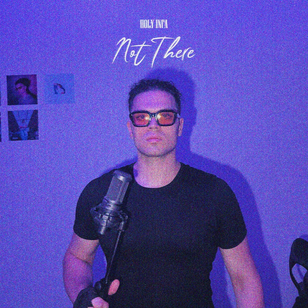 Not There - Holy Infa Music