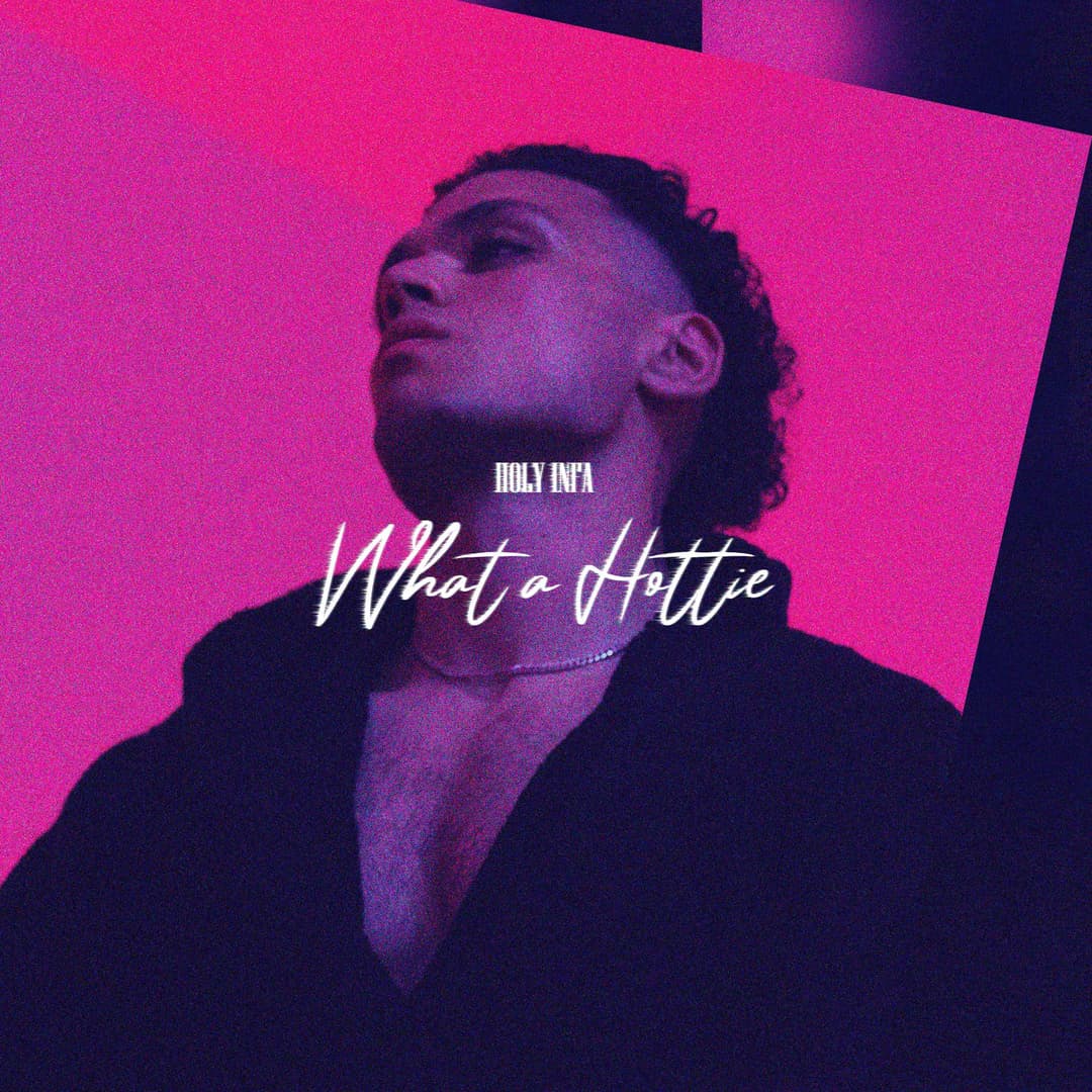 What A Hottie - Holy Infa Music
