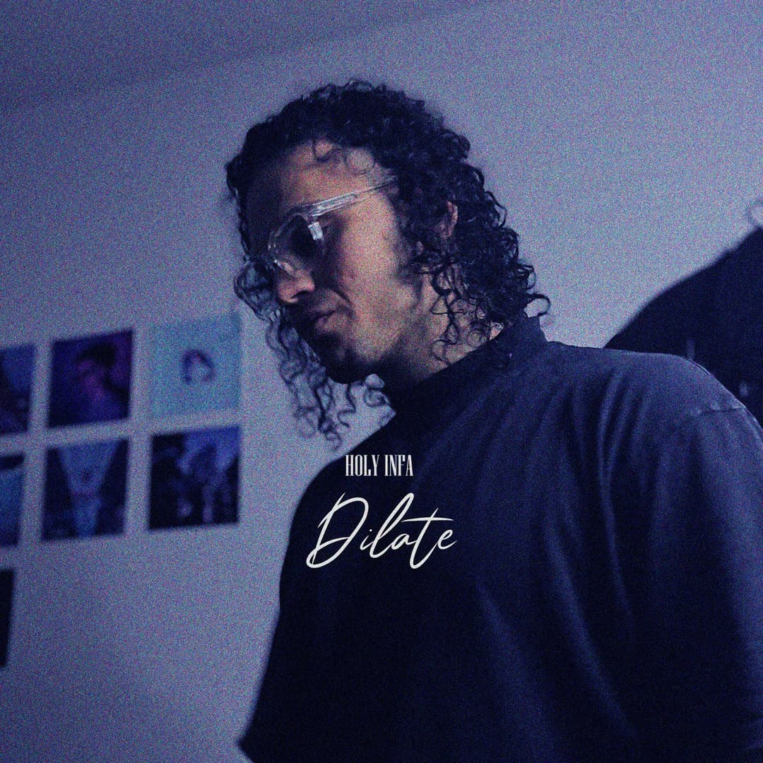 Dilate - Holy Infa Music